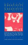 Eminent Creativity, Everyday Creativity, and Health di Kay Redfield Jamison, Hans J. Eysenck, Ruth Richards edito da Praeger Publishers