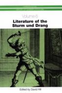 Literature of the Sturm und Drang CHHGL 6 di David Hill edito da Camden House
