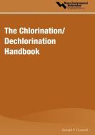 The Chlorination/Dechlorination Handbook di Gerald F Connell edito da Water Environment Federation