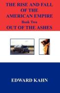 Out of the Ashes di Edward Kahn edito da E BOOKTIME LLC