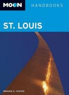 Moon St. Louis di Brooke S Foster edito da Avalon Travel Publishing