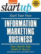 Start Your Own Information Marketing Business di Entrepreneur Press edito da Entrepreneur Press