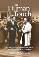 The Human Touch di Mahanna John G. W. Mahanna edito da Maurice Bassett