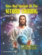 Signs and Symbols of the Second Coming: Revised and Updated Edition di Sean Castel edito da Inner Light - Global Communications