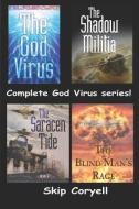 The God Virus Complete Series: 4 Books in One! di Skip Coryell edito da WHITE FEATHER PR LLC