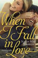 When I Fall in Love di Susan May Warren edito da CTR POINT PUB (ME)
