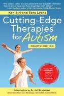 Cutting-Edge Therapies for Autism di Ken Siri, Tony Lyons edito da SKYHORSE PUB