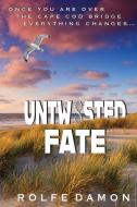 Untwisted Fate di Rolfe Damon edito da W & B Publishers