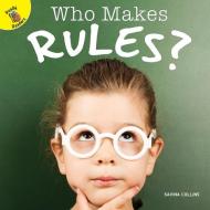 Who Makes Rules? di Savina Collins edito da READY READERS