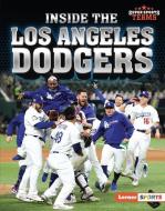 Inside the Los Angeles Dodgers di Jon M. Fishman edito da LERNER PUBN
