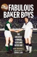 The Fabulous Baker Boys di Tom Maxwell edito da Birlinn General