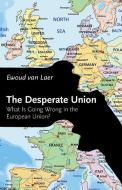 The Desperate Union di Ewoud van Laer edito da Anthem Press