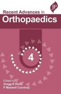 Recent Advances In Orthopaedics - 4 di Gregg R Klein, Paul Maxwell Courtney edito da JP Medical Ltd