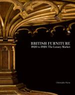 British Furniture 1820 To 1920 di Christopher Payne edito da ACC Art Books
