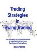 Trading Strategies in Swing Trading di Denis Rooms edito da DENIS ROOMS