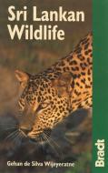 Sri Lankan Wildlife di Gehan de Silva Wijeyeratne edito da Bradt Travel Guides