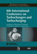 8th International Conference on Turbochargers and Turbocharging di Imeche edito da WOODHEAD PUB