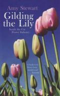 Gilding The Lily di Amy Stewart edito da Granta Books