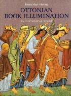 Ottonian Book Illumination: An Historical Study di Henry Mayr-Harting edito da HARVEY MILLER PUBL