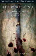 The White Devil di John Webster edito da Bloomsbury Academic