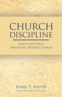 Church Discipline di James T. South edito da DeWard Publishing