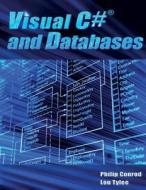 Visual C# and Databases di Philip Conrod, Lou Tylee edito da Kidware Software
