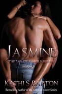 Jasmine: The Waite Family Series di Kathi S. Barton edito da World Castle Publishing