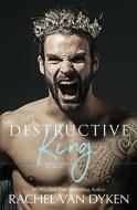 Destructive King di Rachel Van Dyken edito da LIGHTNING SOURCE INC