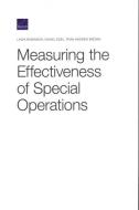 Measuring The Effectiveness Ofpb di Linda Robinson, Daniel Egel, Ryan Andrew Brown edito da Rand Corporation