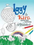 Iggy & Kira in Dreamland di Anna edito da Createspace Independent Publishing Platform