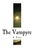 The Vampyre: A Tale di John William Polidori edito da Createspace Independent Publishing Platform