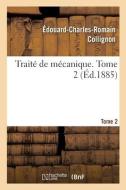 Traite De Mecanique. Tome 2 di COLLIGNON-E-C-R edito da Hachette Livre - BNF