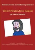 Chloé et Pimpion, l'ours magique di Valerie Gasnier edito da BOOKS ON DEMAND