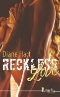 Reckless Love di Diane Hart edito da Butterfly Editions Sas