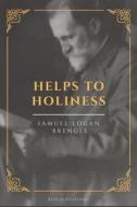 Helps To Holiness di Samuel Logan Brengle edito da Alicia Editions