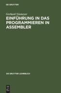 Einf Hrung In Das Programmieren In Assembler di Gerhard Niemeyer edito da De Gruyter