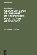 Das Mittelalter di Hans Delbrück edito da De Gruyter