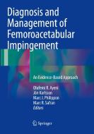 Diagnosis And Management Of Femoroacetabular Impingement edito da Springer International Publishing Ag
