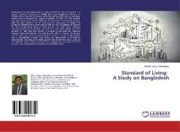 Standard of Living: A Study on Bangladesh di Rakib Hasan Chowdhury edito da LAP Lambert Academic Publishing