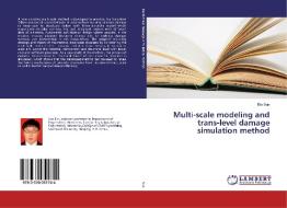 Multi-scale modeling and trans-level damage simulation method di Bin Sun edito da LAP Lambert Academic Publishing