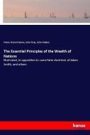 The Essential Principles of the Wealth of Nations di Henry Home Kames, John Gray, John Adams edito da hansebooks