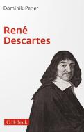 René Descartes di Dominik Perler edito da Beck C. H.