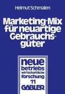 Marketing-Mix für neuartige Gebrauchsgüter di Helmut Schmalen edito da Gabler Verlag