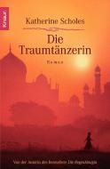 Die Traumtänzerin di Katherine Scholes edito da Knaur Taschenbuch