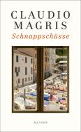 Schnappschüsse di Claudio Magris edito da Hanser, Carl GmbH + Co.