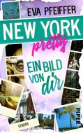 New York Pretty - Ein Bild von Dir di Eva Pfeiffer edito da Piper Verlag GmbH