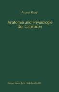 Anatomie und Physiologie der Capillaren di August Krogh edito da Springer Berlin Heidelberg