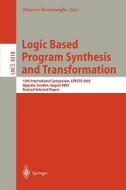 Logic Based Program Synthesis and Transformation di Maurice Bruynooghe, M. Bruynooghe edito da Springer Berlin Heidelberg