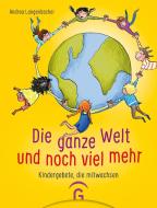 Die ganze Welt und noch viel mehr di Andrea Langenbacher edito da Guetersloher Verlagshaus