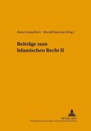 Beiträge zum Islamischen Recht 2 di Hans-Georg Ebert, Thoralf Hanstein edito da Lang, Peter GmbH
